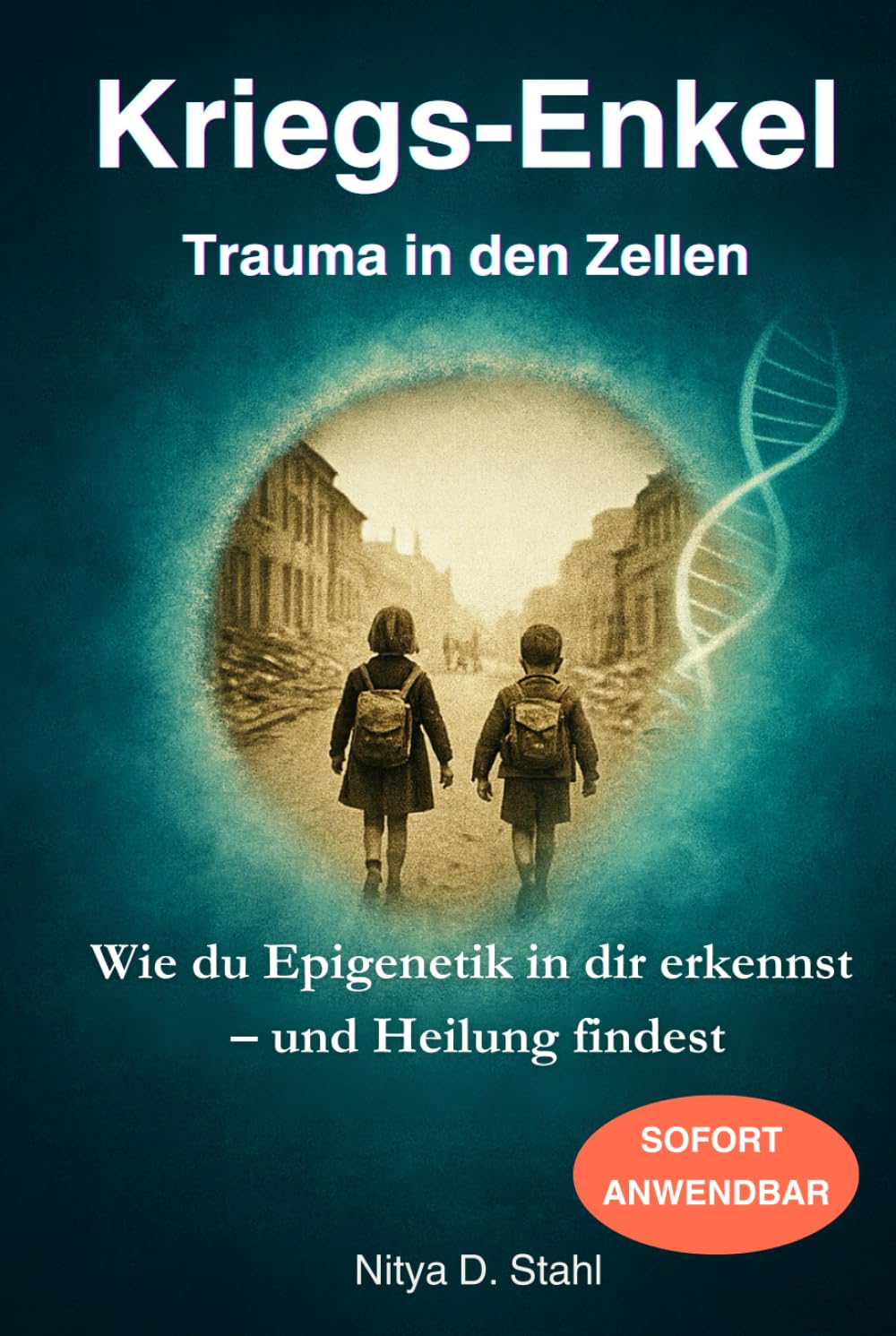 Stahl, Nitya D. - Kriegsenkel – Trauma in den Zellen: Wie du Epigenetik in dir erkennst – und Heilung findest - Preis vom 13.10.2026 11:25:28 h