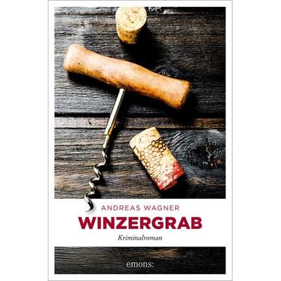 Winzergrab, Taschenbuch von Andreas Wagner, Emons Verlag