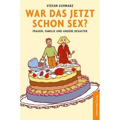War das jetzt schon Sex?, Taschenbuch von Stefan Schwarz, Seitenstraßen Verlag, 978-3-937088-00-6