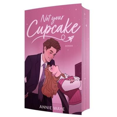 Not your Cupcake, Taschenbuch von Annie C. Waye, Annie Waye, 978-3-911068-28-4