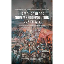 Hamburg in der Novemberrevolution von 1918/19, Fachbücher von Markus Hedrich, Johanna Meyer-Lenz, Franklin Kopitzsch