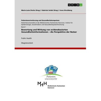 Bewertung und Wirkung von evidenzbasierten Gesundheitsinformationen - die Perspektive der Nutzer, Taschenbuch von Irene Hirschberg, GRIN,