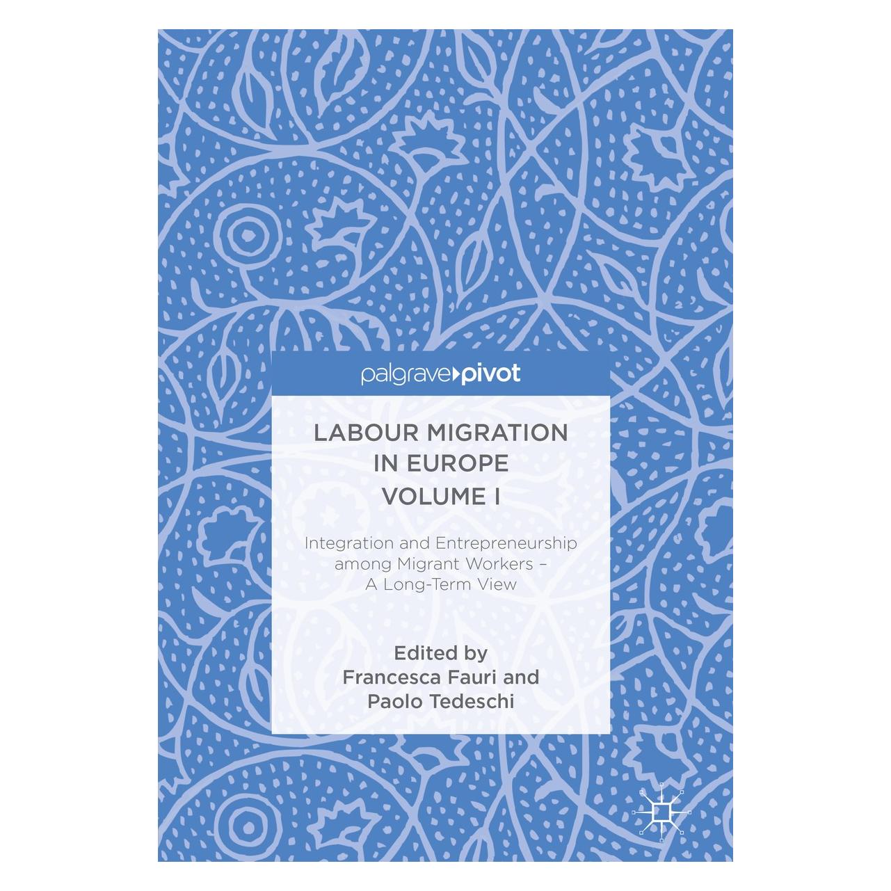 Springer Labour Migration in Europe Volume I (Englisch, Hardcover, Francesca Fauri, Paolo Tedeschi) (9783319905860)