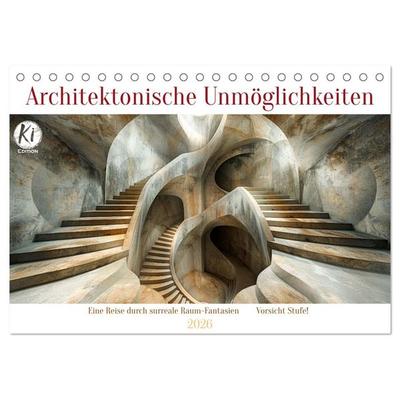 Architektonische Unmöglichkeiten (Tischkalender 2026 DIN A5 quer), CALVENDO Monatskalender