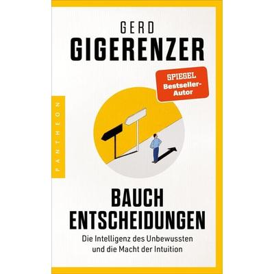 Bauchentscheidungen, Taschenbuch von Gerd Gigerenzer, Pantheon, 978-3-570-55446-3