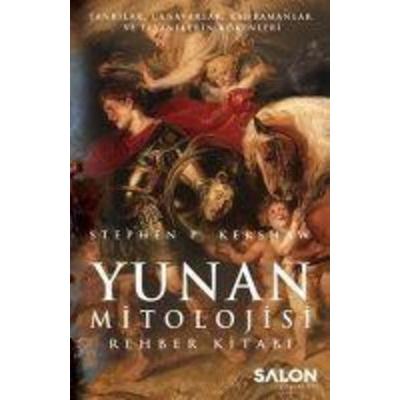 Yunan Mitolojisi Rehber Kitabi, Taschenbuch von Stephen P. Kershaw, Salon Yayinlari
