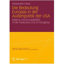 Die Bedeutung Europas in der Aussenpolitik der USA, Fachbücher von Alexander Höse