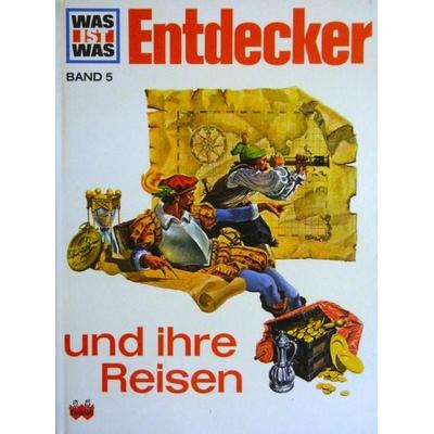 Was ist Was. Entdecker und ihre Reisen, Gebundene Ausgabe von Rainer Köthe, Tessloff