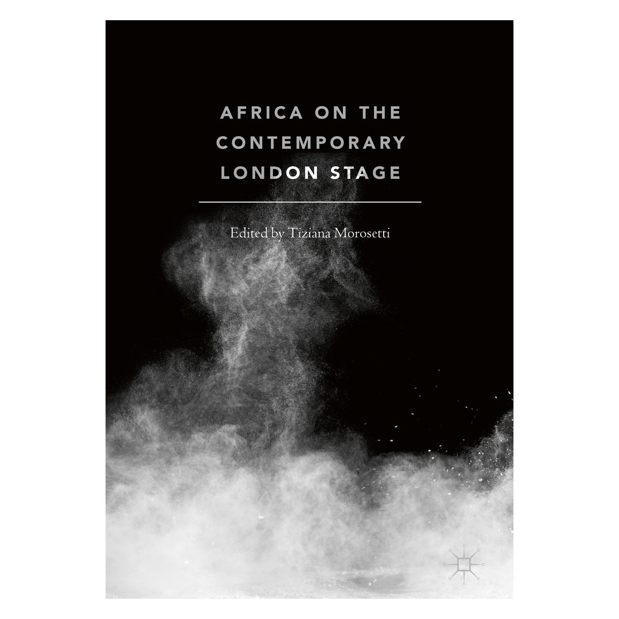 Springer Africa on the Contemporary London Stage (Englisch, Hardcover, Tiziana Morosetti) (9783319945071)