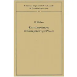 Kristallstrukturen zweikomponentiger Phasen, Fachbücher von Konrad Schubert