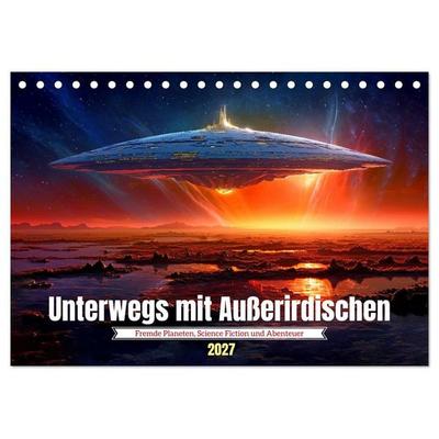 Unterwegs mit Außerirdischen (Tischkalender 2027 DIN A5 quer), CALVENDO Monatskalender