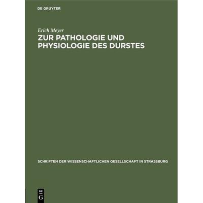 Zur Pathologie und Physiologie des Durstes, Gebundene Ausgabe von Erich Meyer, De Gruyter, 978-3-11-118510-1