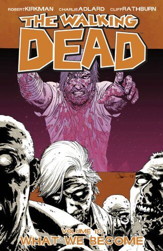 Robert Kirkman - The Walking Dead, Volume 10: What We Become - Preis vom 11.10.2026 03:10:56 h