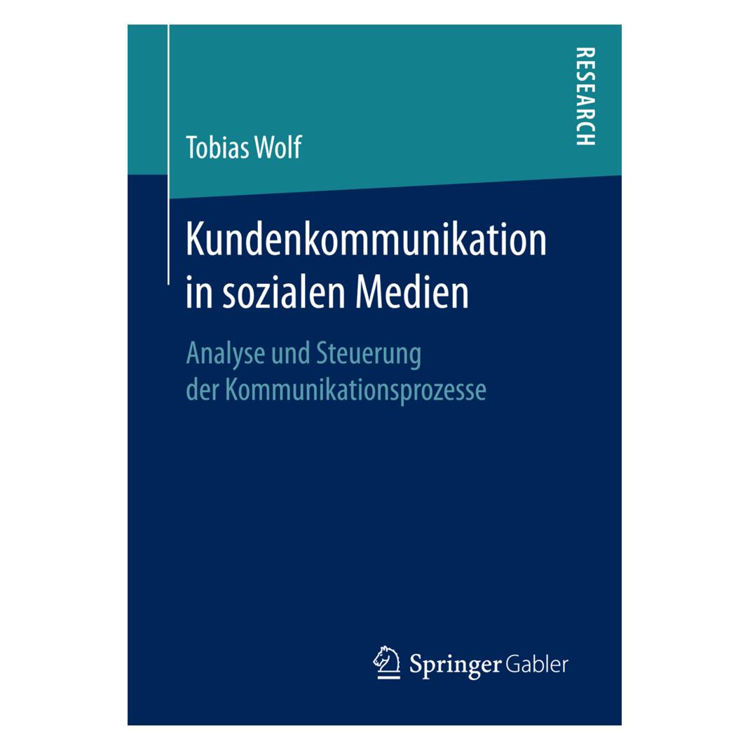 Springer Kundenkommunikation in sozialen Medien (Deutsch, Softcover, Tobias Wolf) (35150634)