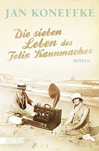 Jan Koneffke - Die sieben Leben des Felix Kannmacher: Roman (Taschenbücher) - Preis vom 15.10.2026 23:06:25 h
