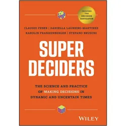 Super Deciders, Fachbücher von Daniella Laureiro-Martinez, Claudio Feser, Karolin Frankenberger, Stefano Brusoni