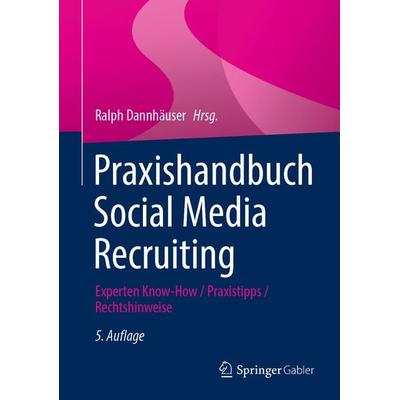 Praxishandbuch Social Media Recruiting, Gebundene Ausgabe von , Springer Fachmedien Wiesbaden GmbH, 978-3-658-40227-3