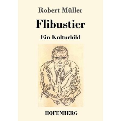 Flibustier, Taschenbuch von Robert Müller, Hofenberg, 978-3-7437-3798-3