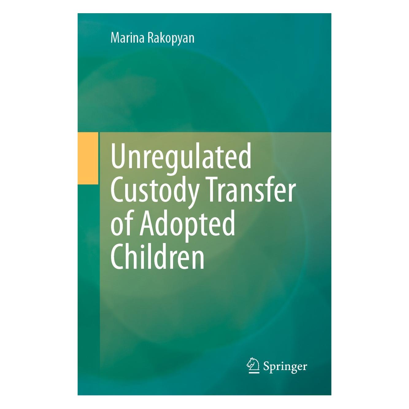 Springer Unregulated Custody Transfer of Adopted Children (Englisch, Hardcover, Marina Rakopyan) (9783031375255)