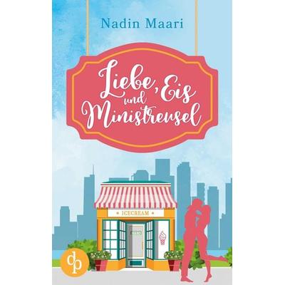 Liebe, Eis und Ministreusel, Taschenbuch von Nadin Maari, BoD - Books on Demand, 978-3-9877809-9-8