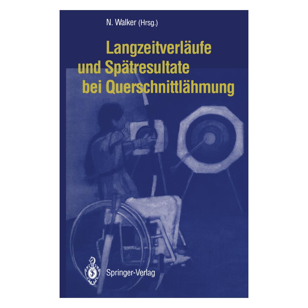 Springer Langzeitverläufe und Spätresultate bei Querschnittlähmung (Deutsch, Softcover) (9295223)