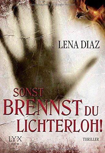 Lena Diaz - Sonst brennst du lichterloh! - Preis vom 11.10.2026 15:43:13 h