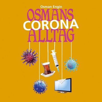 Osmans Corona Alltag - Osman Engin, Audio, 4251489303298