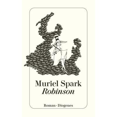 Robinson, Taschenbuch von Muriel Spark, Diogenes Verlag AG, 978-3-257-21090-3