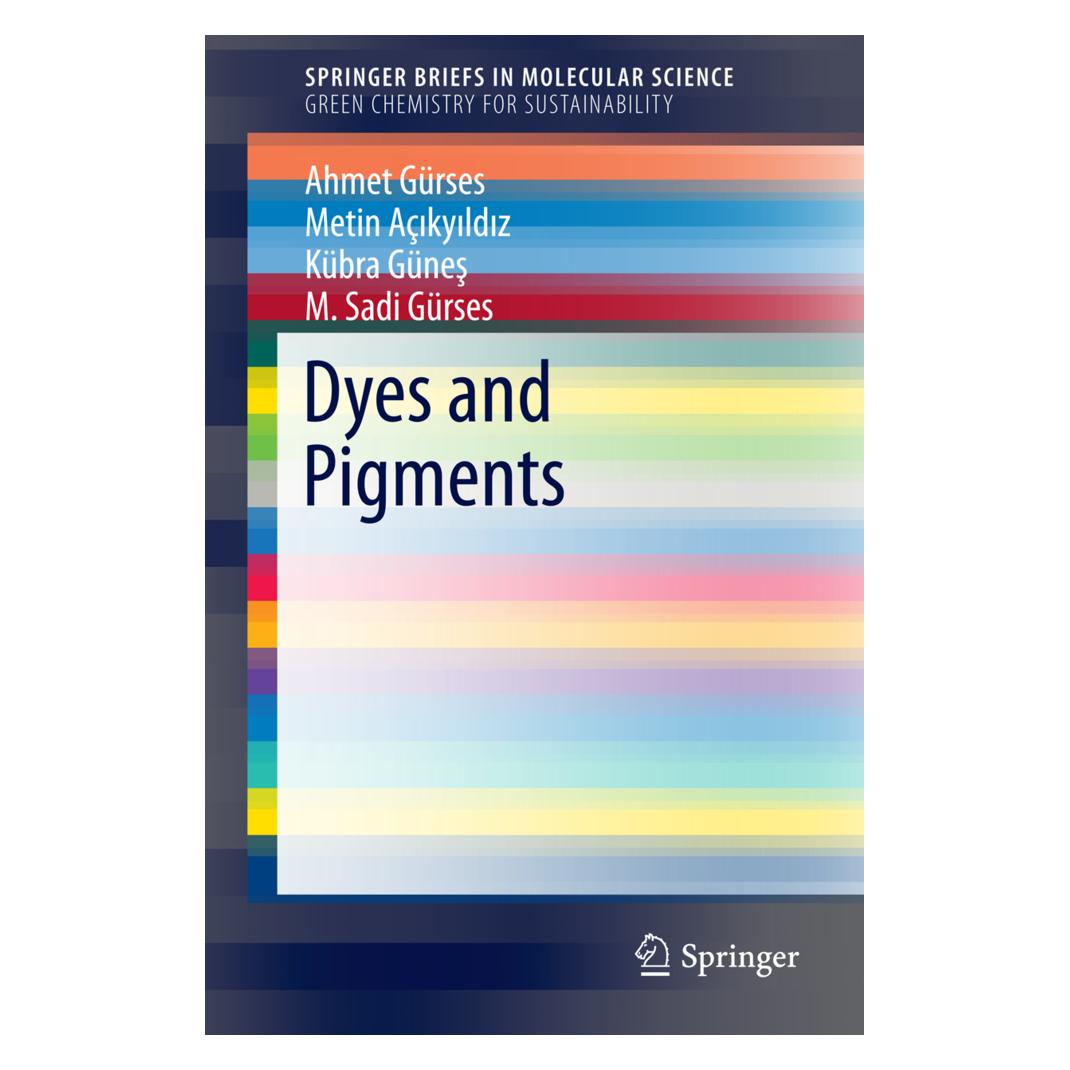 Springer Dyes and Pigments (Englisch, Softcover, Ahmet Gürses, Kübra Günes, Metin Açikyildiz) (55812380)