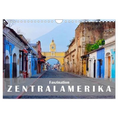 Faszination Zentralamerika (Wandkalender 2027 DIN A4 quer), CALVENDO Monatskalender