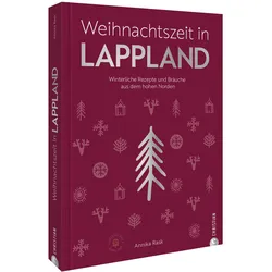 Weihnachtszeit in Lappland, Ratgeber von Annika Rask
