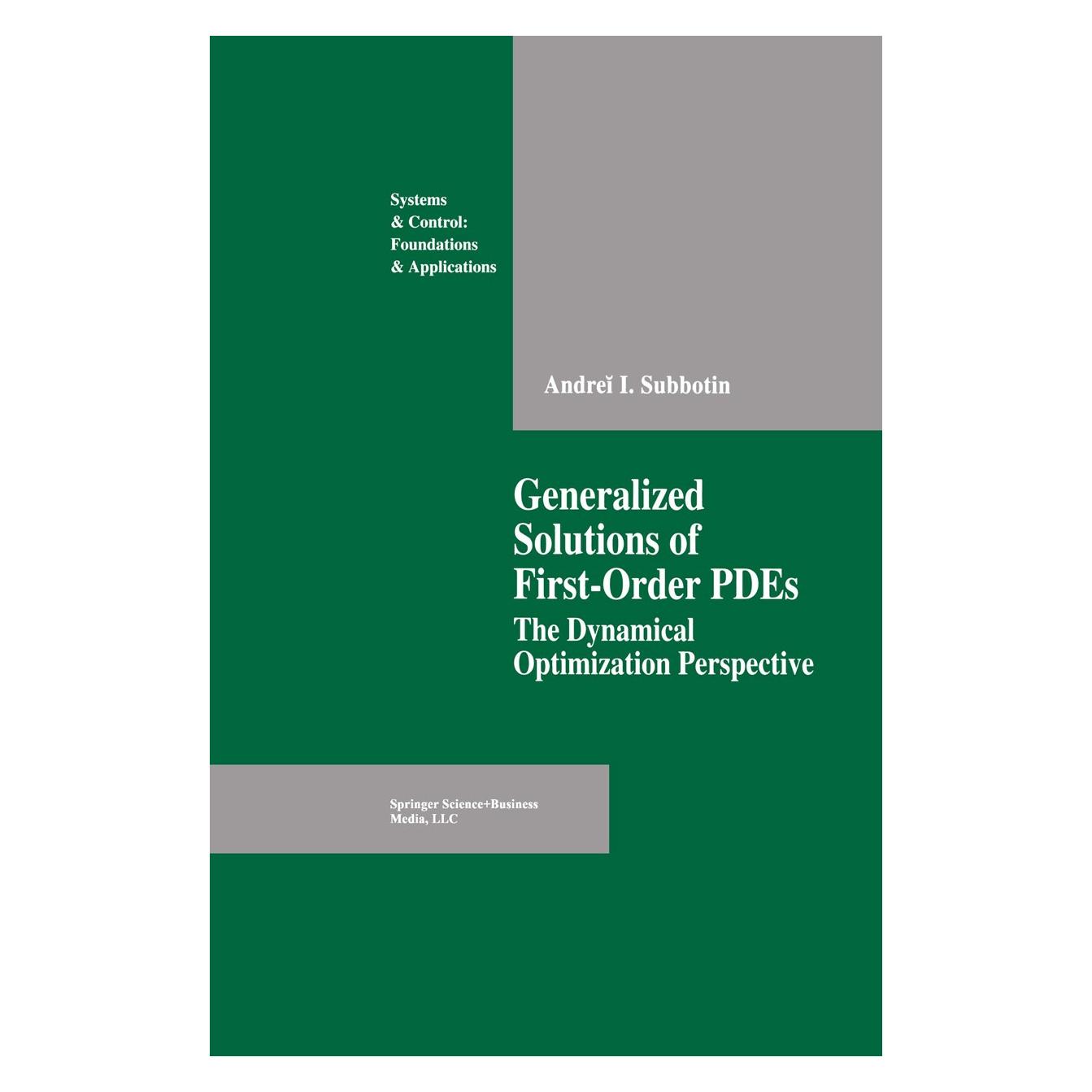 Birkhäuser Generalized Solutions of First Order PDEs (Englisch, Hardcover, Andrei I Subbotin, Andrei I. Subbotin, Andreĭ I. Subbotin) (9780817637408)