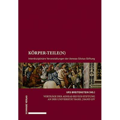 Körper-Teile(n), Taschenbuch von , Schwabe Verlag Basel, 978-3-7965-5372-1