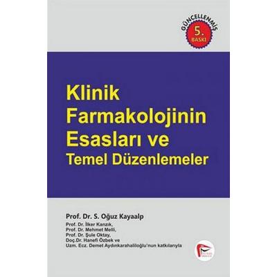 Klinik Farmakolojinin Esaslari ve Temel Düzenlemeler Ciltli, Taschenbuch von S. Oguz Kayaalp, Pelikan Yayinevi Tip Saglik Yayinlari