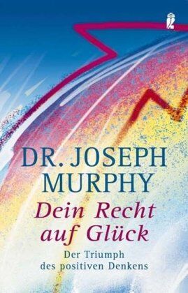 Joseph Murphy - Dein Recht auf Glück: Der Triumph des Positiven Denkens - Preis vom 18.10.2026 19:22:15 h