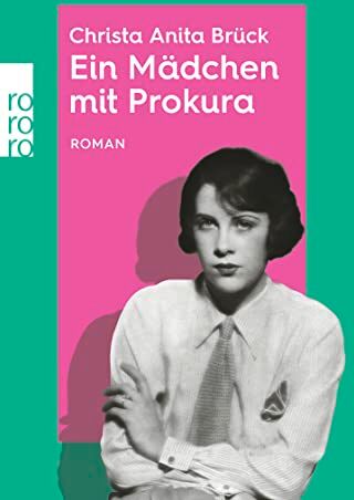 Brück, Christa Anita - Ein Mädchen mit Prokura: rororo Entdeckungen - Preis vom 05.10.2026 03:47:11 h