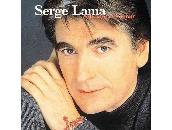 Serge Lama - A La Vie A L'amour