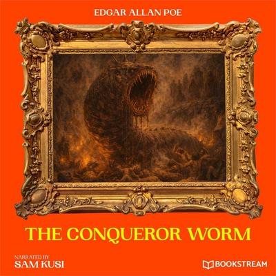 The Conqueror Worm - Edgar Allan Poe, Audio, 9783711953285