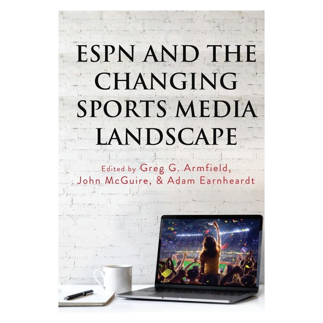 Peter Lang ESPN and the Changing Sports Media Landscape (Englisch, Softcover, Adam Earnheardt, Andrew C. Billings, Greg G. Armfield, John McGuire, Lawrence A. Wenner, Marie Hardin) (56112666)