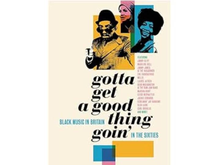 Gotta Get A Good Thing Goin - The Music Of Black Britain In The Sixties (4CD Book Set)