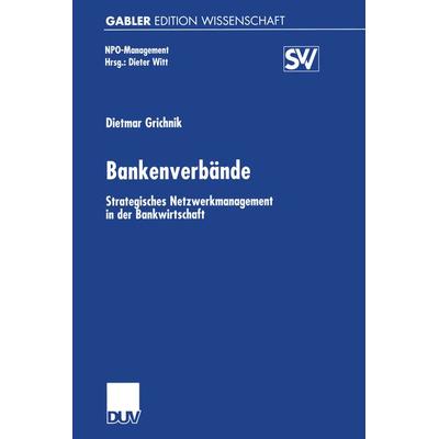 Bankenverbände, Taschenbuch von Dietmar Grichnik, Deutscher Universitätsverlag, 978-3-8244-7258-1