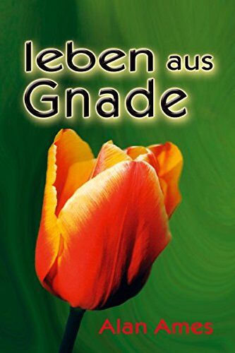 Alan Ames - Leben aus Gnade - Preis vom 09.10.2026 07:28:09 h