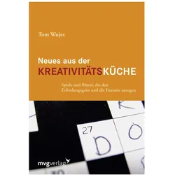 Neues aus der Kreativitätsküche, Ratgeber von Tom Wujec