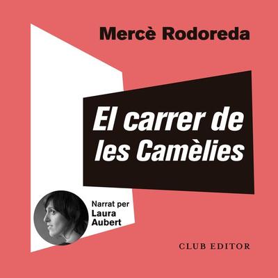 El carrer de les Camèlies - Mercè Rodoreda, Audio, 9788473293761