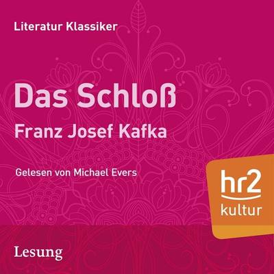Das Schloß - Franz Kafka, Audio, 9783956158056