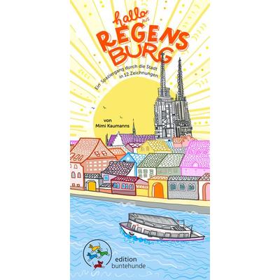 Hallo aus Regensburg, Geheftet von Mimi Kaumanns, Edition buntehunde, 978-3-947727-28-5
