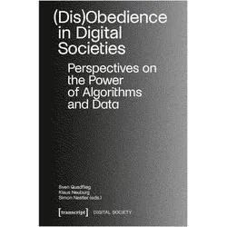 (Dis)Obedience in Digital Societies, Fachbücher von Simon Nestler, Klaus Neuburg, Sven Quadflieg