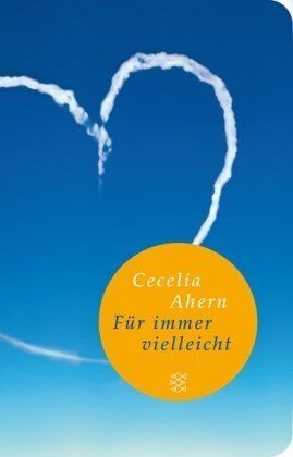Cecelia Ahern - Für immer vielleicht: Roman (Fischer Taschenbibliothek) - Preis vom 05.10.2026 03:47:11 h