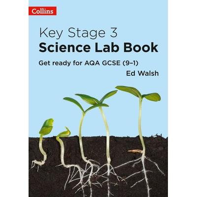 Key Stage 3 Science Lab Book, Taschenbuch von Ed Walsh, HarperCollins, 978-0-00-834247-0
