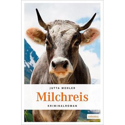 Milchreis, Taschenbuch von Jutta Mehler, Emons Verlag, 978-3-7408-0067-3